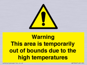 Warning This area is temporarily out of bounds due to the high temperatures